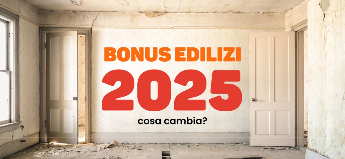 bonus edilizi 2025 cosa cambia